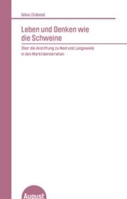  978-3-941360-79-2;Chatelet-LebenUndDenkenWieDieSchweine.jpg - Bild