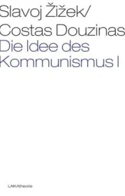  978-3-942281-28-7;Zizek_Douzinas-Die Idee des Kommunismus.jpg - Bild