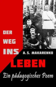  978-3-942876-07-0;Makarenko-EinPädagogischesPoem.jpeg - Bild