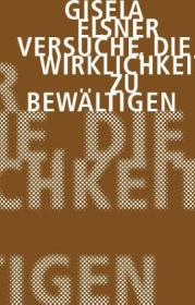  978-3-943167-04-7;Elsner-Versuche, die Wirklichkeit zu bewältigen.jpg - Bild