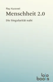  978-3-944203-08-9;Kurzweil-Menschheit 2.0.jpg - Bild