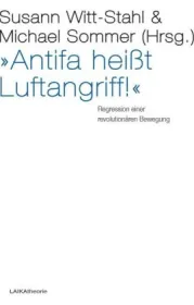  978-3-944233-13-0;Witt-Stahl-Antifaschismus-heißt-Luftangriff.jpg - Bild