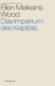  978-3-944233-71-0;Meiskins-Wood-Imperium-des-Kapitals.jpg - Bild