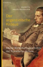  978-3-946334-16-3;Erazo-Heufelder-Der-argentinische-Krösus.jpg - Bild