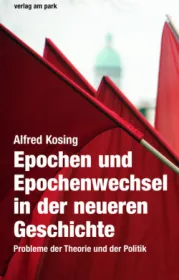 978-3-947094-16-5;Kosing-Epochen und Epochenwechsel in der neueren Geschichte.jpg - Bild