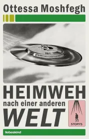 978-3-95438-115-9;Moshfegh-Heimweh nach einer anderen Welt.jpg - Bild