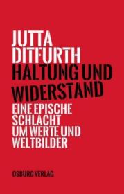  978-3-95510-203-6;Ditfurth-Haltung und Widerstand.jpg - Bild