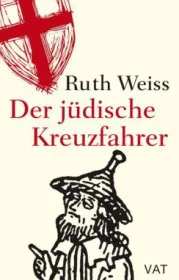  978-3-95518-019-5;Weiss-Der jüdische Kreuzfahrer.jpg - Bild