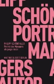  978-3-95757-266-0;Schönthaler-Portrait des Managers als junger Autor.jpg - Bild