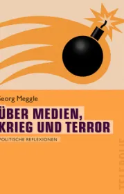  978-3-95788-175-5;Meggle-Über Medien, Krieg und Terror.jpg - Bild