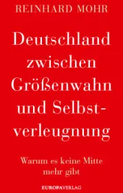  978-3-95890-399-9;Mohr-DeutschlandZwischenGrößenwahnUndSelbstverleugnung.jpg - Bild