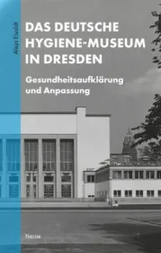 978-3-95908-465-9;Eisoldt-DasDeutscheHygienemuseum.jpg - Bild