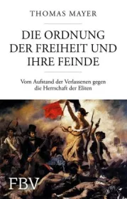  978-3-95972-127-1;Mayer-Die Ordnung der Freiheit und ihre Feinde.jpg - Bild