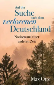  978-3-95972-403-6;Otte-AufDerSucheNachDemVerlorenenDeutschland.jpg - Bild