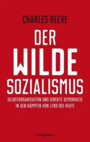  978-3-96054-210-0;Reeve-Der wilde Sozialismus.jpg - Bild