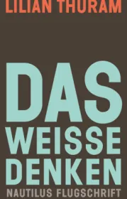  978-3-96054-288-9;Thuram-DasWeißeDenken.jpg - Bild
