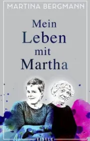 978-3-96161-053-2;Bergmann-Mein Leben mit Martha.jpg - Bild