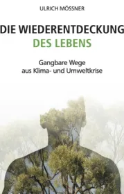  978-3-96229-336-9;Mössner-DieWiederentdeckungDeslebens.jpg - Bild