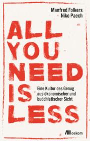  978-3-96238-058-8;Paech_Volkers-All you need is less.jpg - Bild