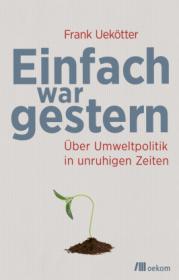  978-3-96238-280-3;Uekötter-EinfachWarGestern.jpg - Bild