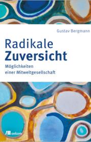  978-3-96238-398-5;Bergmann-RadikaleZuversicht.jpg - Bild