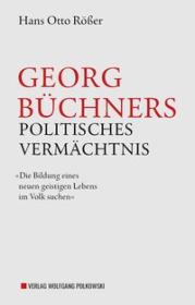  978-3-9818195-4-0;Rößer-GeorgBüchnersPoliitschesVermächtnis.jpg - Bild