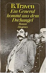  Traven-Ein General kommt aus dem Dschungel.jpg - Bild