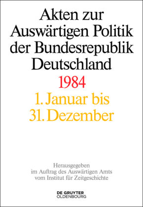 Akten zur Auswärtigen Politik der Bundesrepublik Deutschland, 1984
