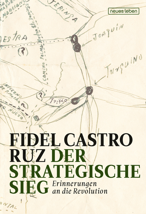 Der strategische Sieg. Erinnerungen an die Revolution. Von Fidel Castro