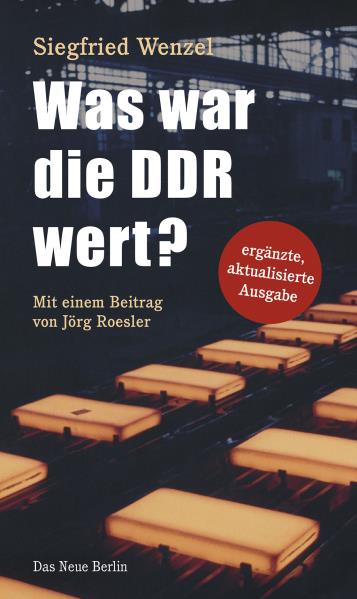 Was war die DDR wert? Von Siegfried Wenzel