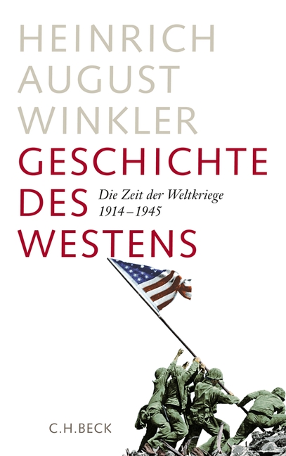 Geschichte des Westens, Bd.2. Die Zeit der Weltkriege. 1914-1945. Von Heinrich August Winkler