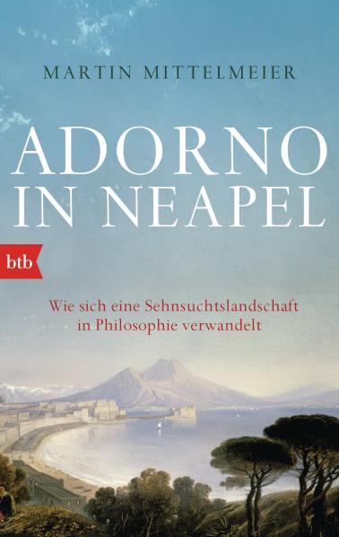 Adorno in Neapel von Martin Mittelmeier