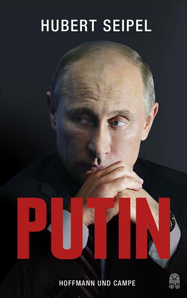 Putin. Innenansichten der Macht. Von Hubert Seipel