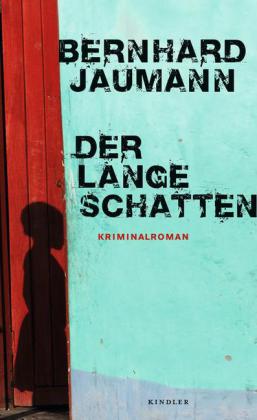 Der lange Schatten. Von Bernhard Jaumann