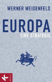 Europa. Eine Strategie. Von Werner Weidenfeld