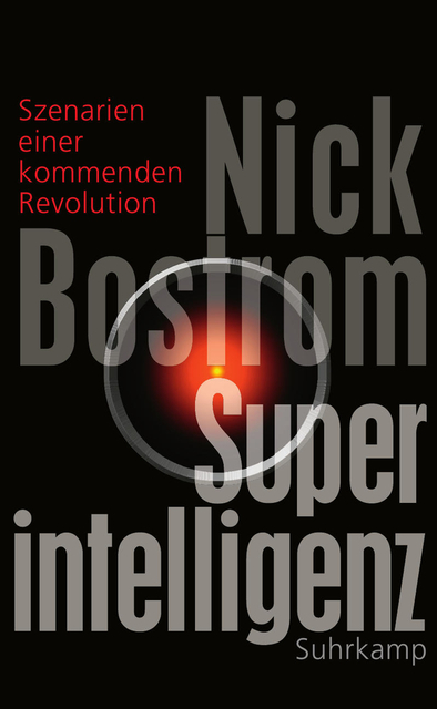 Superintelligenz. Szenarien einer kommenden Revolution. Von Nick Bostrom