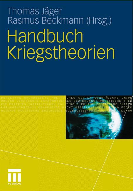 Handbuch Kriegstheorien. Von Thomas Jäger u. Rasmus Beckmann