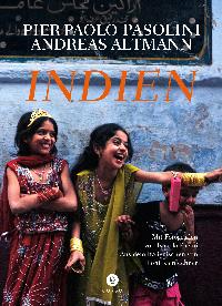 Indien. Von Pier Paolo Pasolini und Andreas Altmann