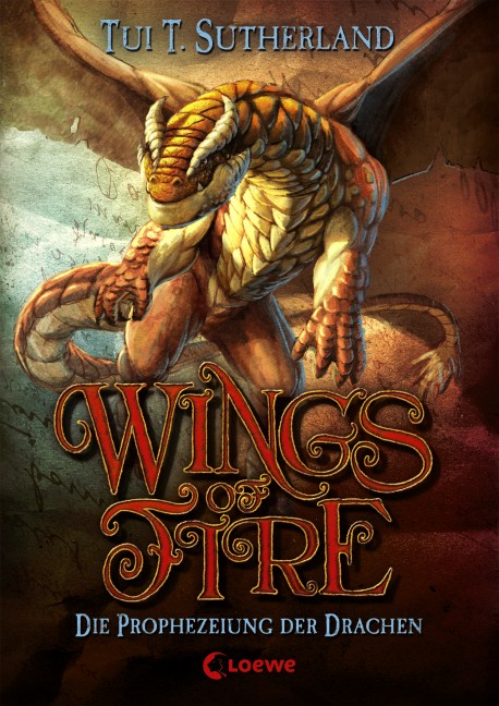 Wings of Fire - Die Prophezeiung der Drachen. Von Tui T. Sutherland