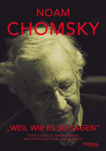 "Weil wir es so sagen". Von Noam Chomsky