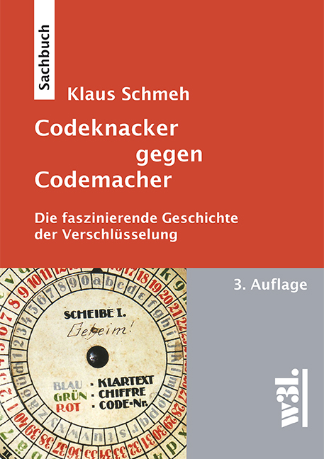 Codeknacker gegen Codemacher. Von Klaus Schmeh