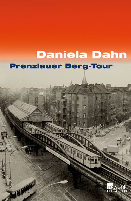 Prenzlauer Berg-Tour. Von Daniela Dahn