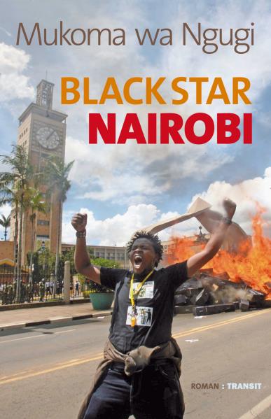 Black Star Nairobi. Von Mukoma wa Ngugi