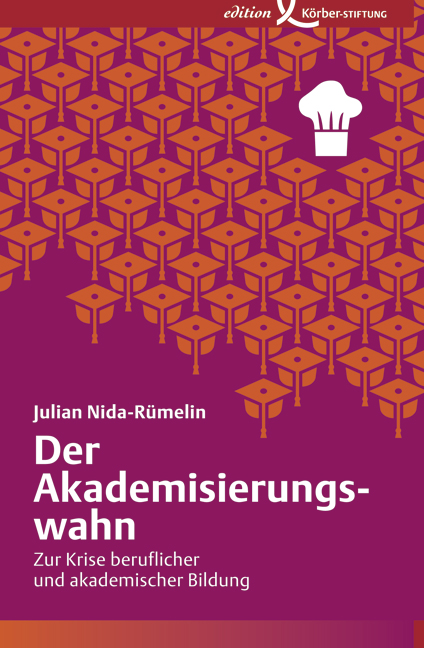 Der Akademisierungswahn. Von Julian Nida-Rümelin