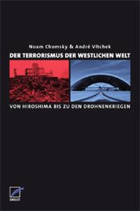 Der Terrorismus der westlichen Welt. Von Noam Chomsky u. Andre Vltchek
