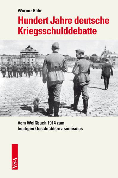 Hundert Jahre deutsche Kriegsschulddebatte. Von Werner Röhr