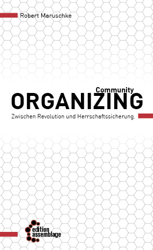 Community Organizing. Von Robert Maruschke