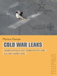 Cold War Leaks (Telepolis). Von Markus Kompa