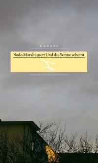 Und die Sonne scheint. Von Bodo Morshäuser