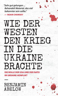  978-0-9910767-3-4;Abelow-WieDerWestenDenKriegInDieUkraineBrachte.jpg - Bild